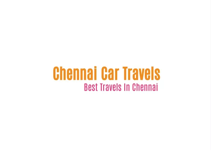chennai car travels best travels in chennai