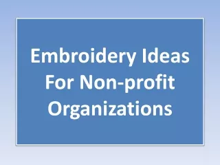 Embroidery Ideas For Non-profit Organizations