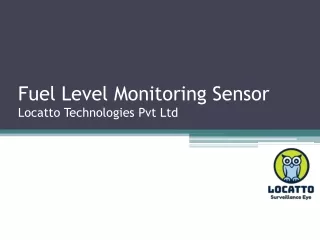 fuel level monitoring sensor locatto technologies pvt ltd