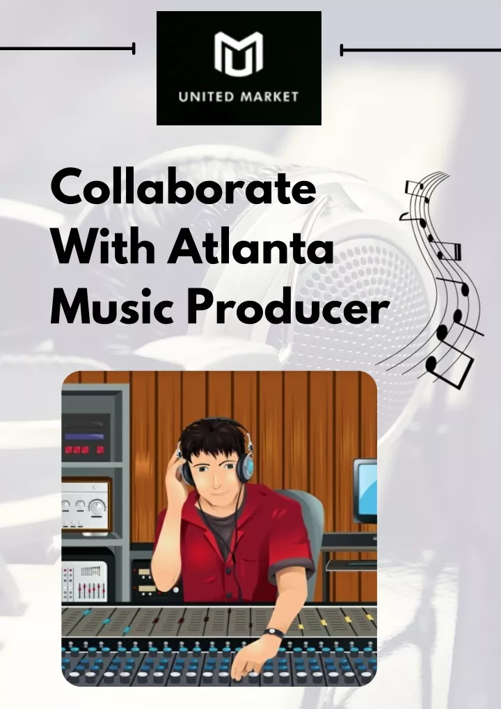 collaborate with atlanta music producer