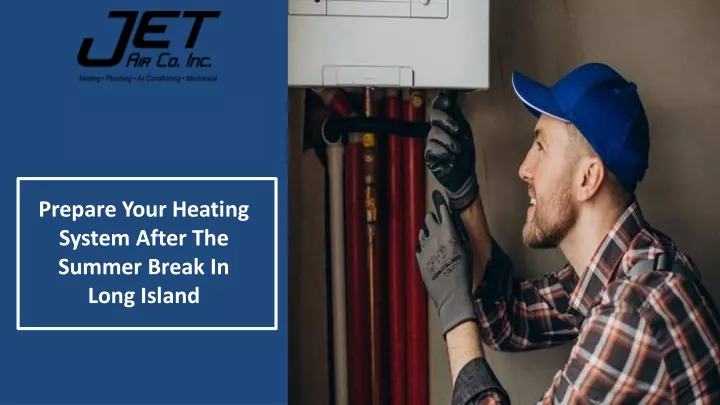 prepare your heating system after the summer