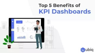 Top 5 Benefits of KPI Dashboards - Ubiq BI