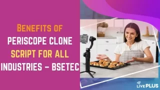benefits of periscope clone script