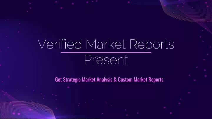 verified market reports present