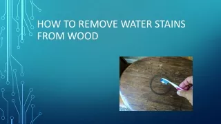 How To Remove Water Stains From Wood