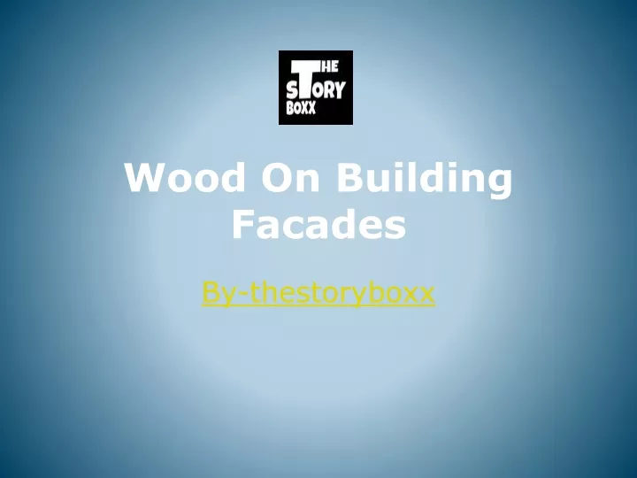 wood on building facades