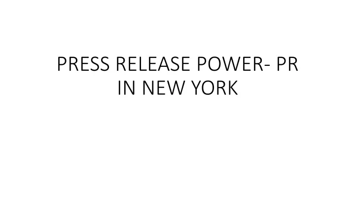 press release power pr in new york