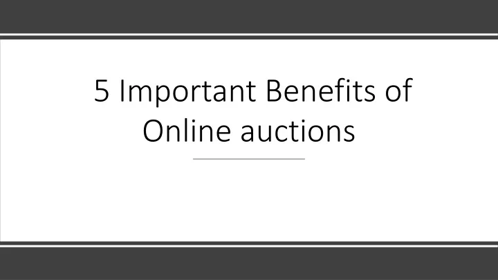 5 important benefits of online auctions