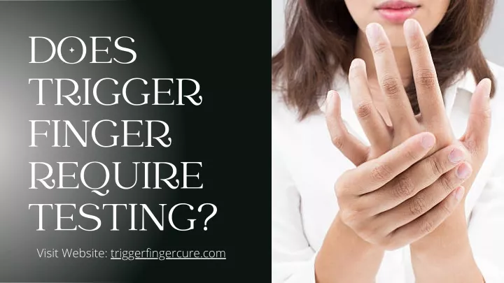 does trigger finger require testing