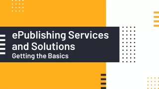 ePublishing Services and Solutions: Getting the Basics