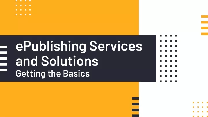 epublishing services and solutions getting the basics