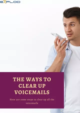 The Ways To Clear Up Voice Mails| Explod