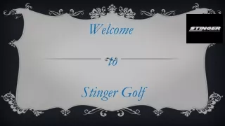 welcome to stinger golf