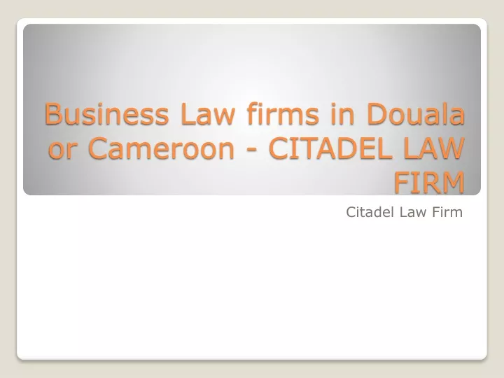business law firms in douala or cameroon citadel law firm