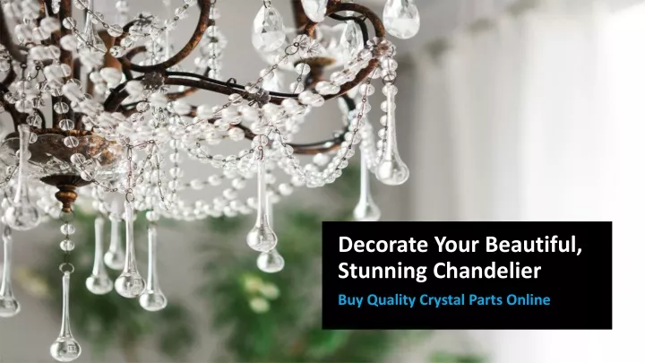 decorate your beautiful stunning chandelier