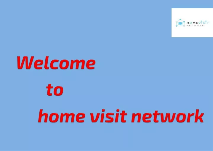 welcome to home visit network