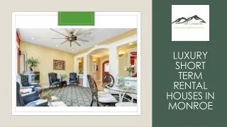 Luxury Short Term Rental Houses in Monroe