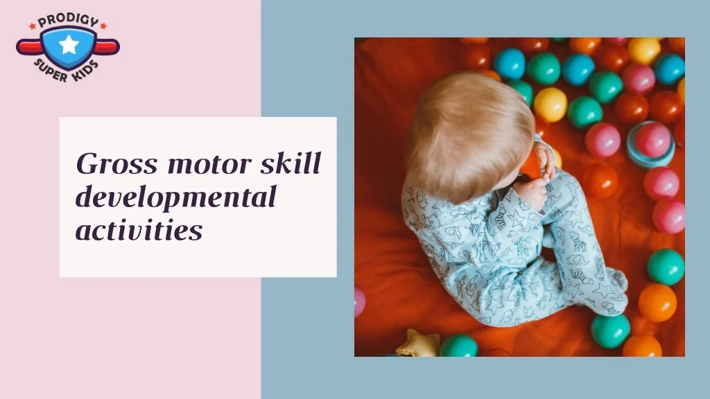 PPT - Best gross motor skill developmental activities for children ...