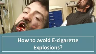How to avoid E-cigarette Explosions?