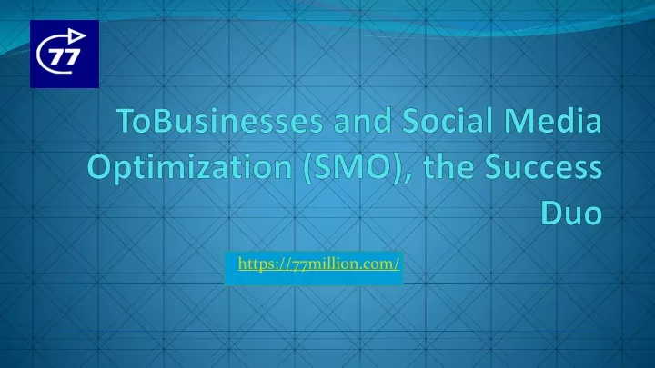 tobusinesses and social media optimization smo the success duo