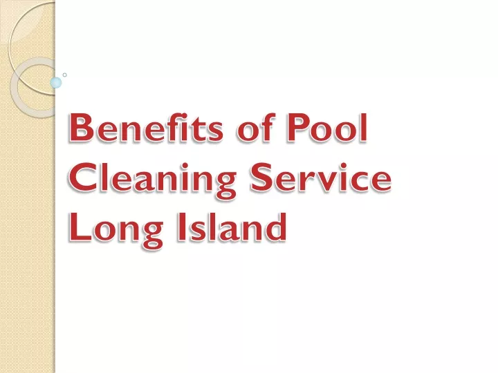 benefits of pool cleaning service long island