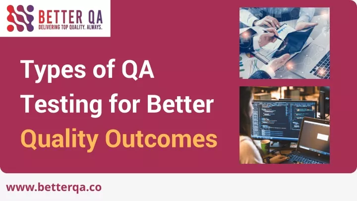 types of qa testing for better quality outcomes