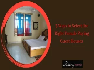 3 Ways to Select the Right Female Paying Guest Houses