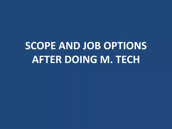 scope and job options after doing m tech