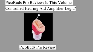 PicoBuds Pro Review_ Is This Volume Controlled Hearing Aid Amplifier Legit_
