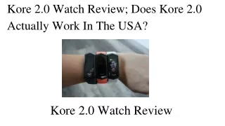 Kore 2.0 Watch Review; Does Kore 2.0 Actually Work In The USA_