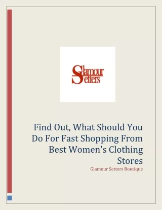 What Should You Do For Fast Shopping From Best Women's Clothing Stores