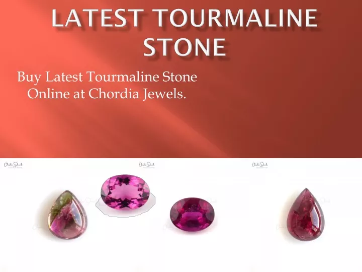 latest tourmaline stone