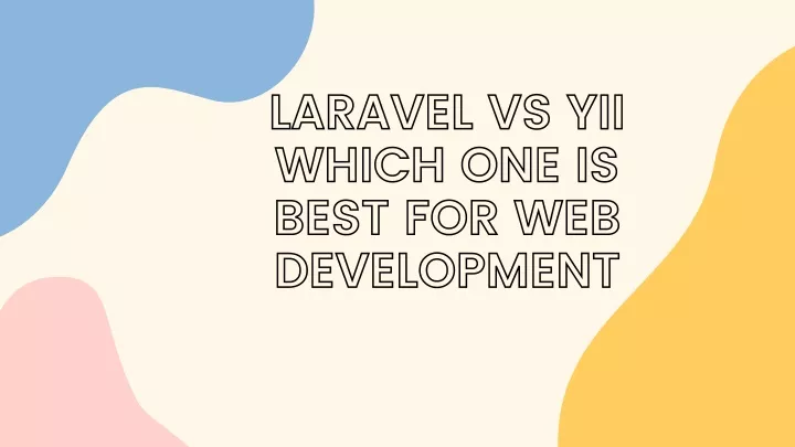 laravel vs yii which one is best