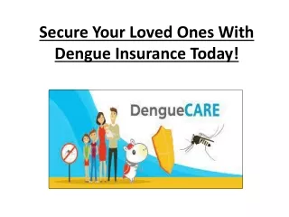 Secure Your Loved Ones With Dengue Insurance Today