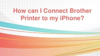 how can i connect brother printer to my iphone