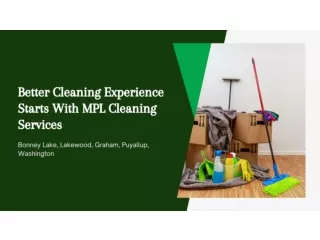 Better Cleaning Experience Starts With MPL Cleaning Services