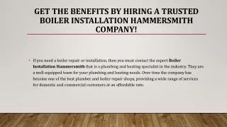 Get the benefits by hiring a trusted Boiler