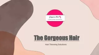 Gorgeous Hair - Hair Thinning