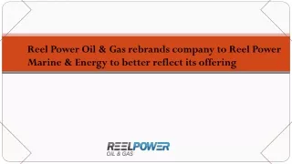 Reel Power Marine & Energy to better reflect its offering