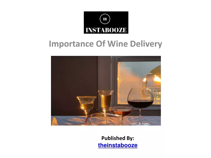 importance of wine delivery