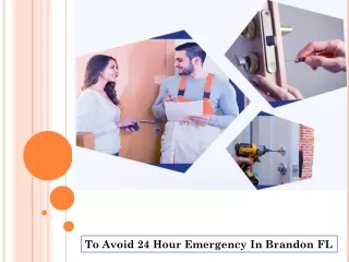 To Avoid 24 Hour Emergency In Brandon FL