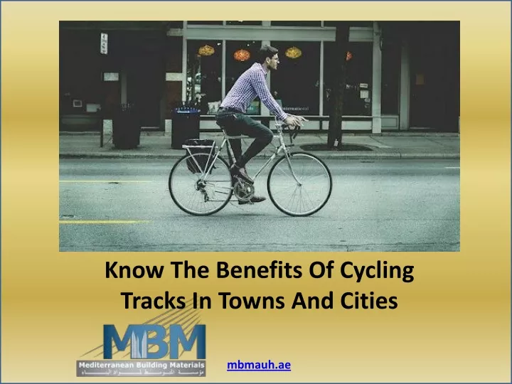 know the benefits of cycling tracks in towns