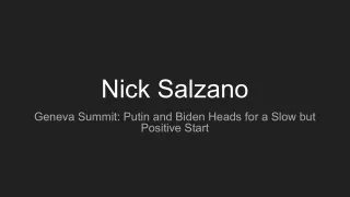 Nick Salzano Discusses Geneva Summit- Putin and Biden Heads for a Slow but Positive Start