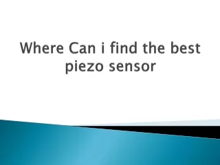 where can i find the best piezo sensor