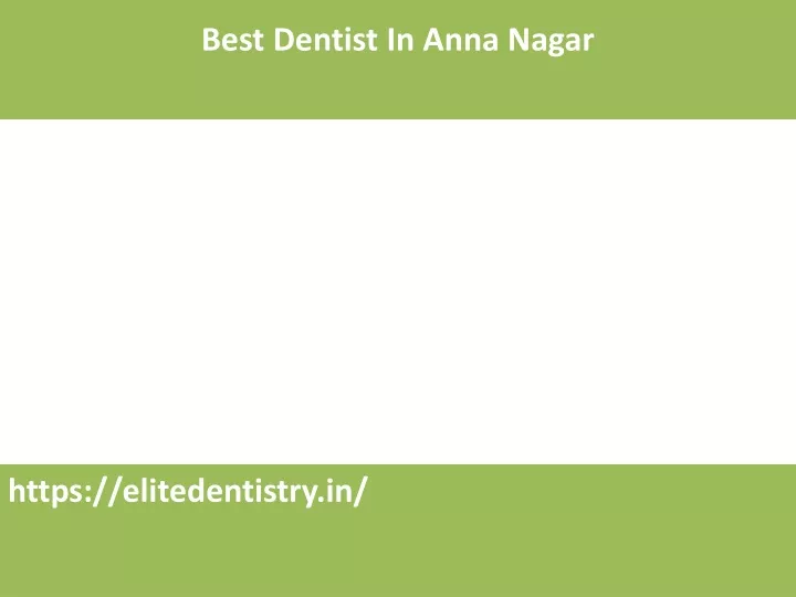 best dentist in anna nagar