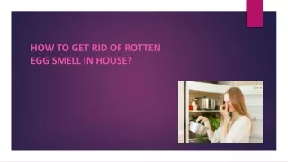 How To Get Rid Of Rotten Egg Smell In House