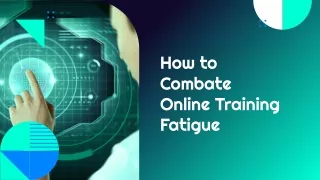 How to Combate Online Training Fatigue