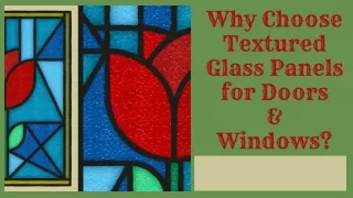 Why Choose Textured Glass Panels for Doors and Windows