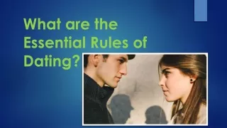 What are the Essential Rules of Dating?