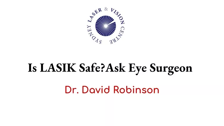 is lasik safe ask eye surgeon